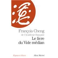 Le Livre du vide mdian by Franois Cheng, 9782226191342