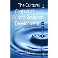 The Cultural Context of Human Resource Development by Hansen, Carol D.; Lee, Yih-teen, 9780230551343