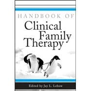 Handbook of Clinical Family Therapy by Lebow, Jay L., 9780471431343