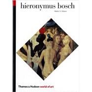 Hieronymus Bosch by Gibson, Walter S., 9780500201343