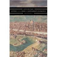 Living on the Edge in Leonardo's Florence by Brucker, Gene Adam, 9780520241343