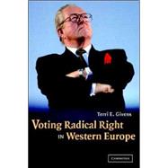 Voting Radical Right In Western Europe by Terri E. Givens, 9780521851343