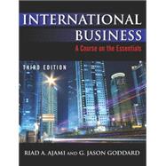 International Business: A Course in the Essential by Ajami; Riad, 9780765631343