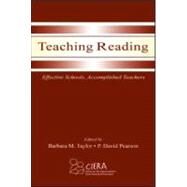 Teaching Reading: Effective Schools, Accomplished Teachers by Taylor, Barbara M.; Pearson, P. David; Johnson, Jr., Joseph F.; Paris, Scott G., 9780805841343