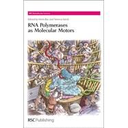 Rna Polymerases As Molecular Motors by Buc, Henri; Strick, Terence, 9780854041343