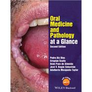 Oral Medicine and Pathology at a Glance by Diz Dios, Pedro; Scully, Crispian; Paes de Almeida, Oslei; Bagn, José V.; Mosqueda Taylor, Adalberto, 9781119121343