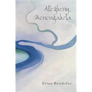 Allegheny, Monongahela by Batykefer, Erinn, 9781597091343