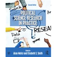 Political Science Research in Practice by Malici; Akan, 9781138301344
