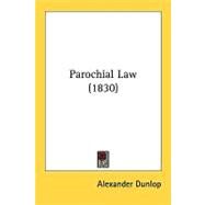 Parochial Law by Dunlop, Alexander, 9781437141344