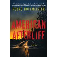 American Afterlife A Novel by Hoffmeister, Pedro, 9781639101344