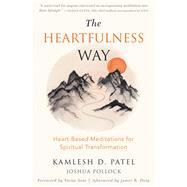 The Heartfulness Way by Patel, Kamlesh D.; Pollock, Joshua, 9781684031344