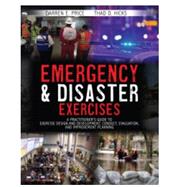 Emergency and Disaster Exercises: A Practitioner's Guide to Exercise Design and Development, Conduct, Evaluation, and Improvement Planning + Access Code by Darren E. Price; Thaddeus D Hicks, 9781792491344
