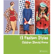 13 Fashion Styles Children Should Know by Werle, Simone, 9783791371344