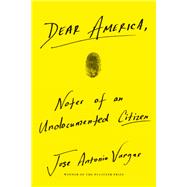 Dear America by Vargas, Jose Antonio, 9780062851345