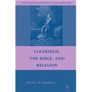 Coleridge, the Bible, and Religion by Barbeau, Jeffrey W., 9780230601345