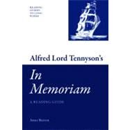 Alfred Lord Tennyson's 'In Memoriam' A Reading Guide by Barton, Anna, 9780748641345