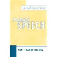 Primary Speech by Ulanov, Ann Belford, 9780804211345