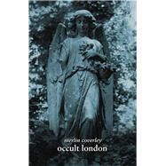 Occult London by Coverley, Merlin, 9780857301345