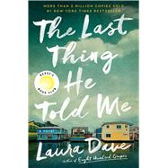 The Last Thing He Told Me A Novel by Dave, Laura, 9781501171345