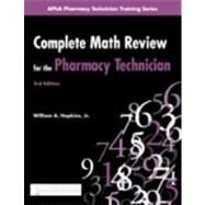 Complete Math Review for the Pharmacy Technician by Hopkins, William A., Jr., 9781582121345
