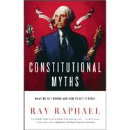 Constitutional Myths by Raphael, Ray, 9781620971345
