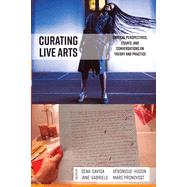 Curating Live Arts by Davida, Dena; Gabriels, Jane; Hudon, Veronique; Pronovost, Marc, 9781789201345