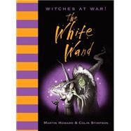 The White Wand by Howard, Martin; Stimpson, Colin, 9781843651345