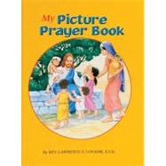 My Picture Prayer Book by Lovasik, Lawrence G., 9780899421346