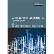 Age-friendly Cities and Communities by Buffel, Tine; Handler, Sophie; Phillipson, Chris, 9781447331346