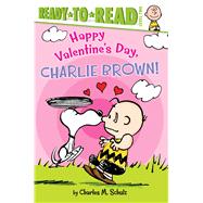 Happy Valentine's Day, Charlie Brown! Ready-to-Read Level 2 by Schulz, Charles  M.; Testa, Maggie; Jeralds, Scott, 9781481441346
