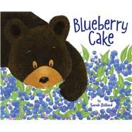 Blueberry Cake by Dillard, Sarah; Dillard, Sarah, 9781534451346