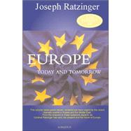 Europe Today and Tomorrow by Miller, Michael J.; Ratzinger, Joseph Cardinal, 9781586171346