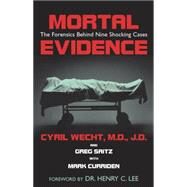 Mortal Evidence by WECHT, CYRIL H.SAITZ, GREG, 9781591021346