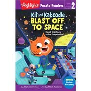 Kit and Kaboodle Blast Off to Space by Portice, Michelle; Mortimer, Mitch, 9781644721346
