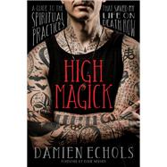 High Magick by Echols, Damien; Vedder, Eddie, 9781683641346
