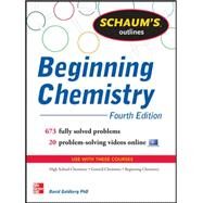 Schaum's Outline of Beginning Chemistry 673 Solved Problems + 16 Videos by Goldberg, David, 9780071811347