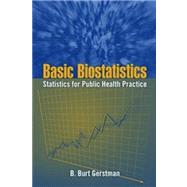 Basic Biostatistics: Statistics for Public Health Practice/ Formula and Tables by Gerstman, B. Burt, 9780763781347
