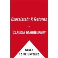 Exorsistah No. 2 : X Returns by Burney, Claudia Mair, 9781416561347