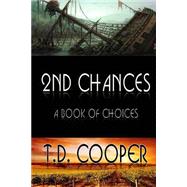 2nd Chances by Cooper, T. D.; Constantino, Bruce A.; W. Delre Designs (CON); Weeden, Frank H, 9781508491347
