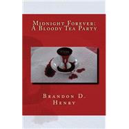 Midnight Forever by Henry, Brandon D., 9781515251347