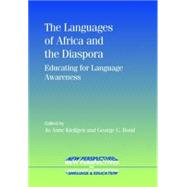 The Languages of Africa and the Diaspora Educating for Language Awareness by Kleifgen, Jo Anne; Bond, George C., 9781847691347