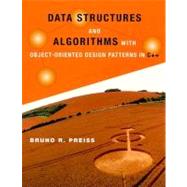 Data Structures and Algorithms with Object-Oriented Design Patterns in C++ by Preiss, Bruno R., 9780471241348