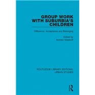Group Work with Suburbia's Children by Malekoff, Andrew, 9781138051348