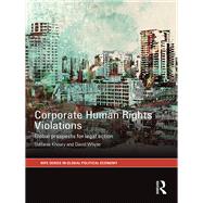 Corporate Human Rights Violations: Global Prospects for Legal Action by Khoury; StTfanie, 9781138361348