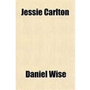 Jessie Carlton by Wise, Daniel, 9781153801348