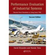 Performance Evaluation of Industrial Systems: Discrete Event Simulation in using Excel/VBA, Second Edition by Elizandro; David, 9781439871348