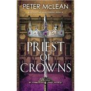 Priest of Crowns by McLean, Peter, 9781529411348