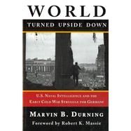 World Turned Upside Down by Durning, Marvin B., 9781597971348