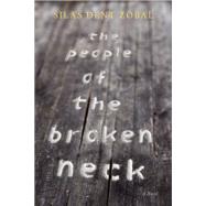 The People of the Broken Neck by Zobal, Silas Dent, 9781609531348