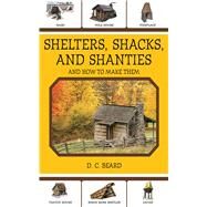 Shelters Shacks & Shanties Pa by Beard,D. C., 9781616081348